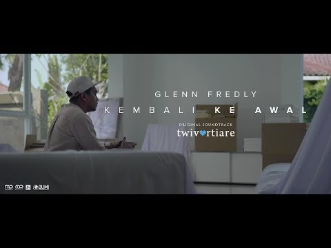 Glenn Fredly - Kembali Ke Awal (Official Music Video) OST Twivortiare