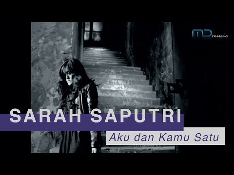 Sarah Saputri - Aku Dan Kamu Satu, OST. Manusia Harimau