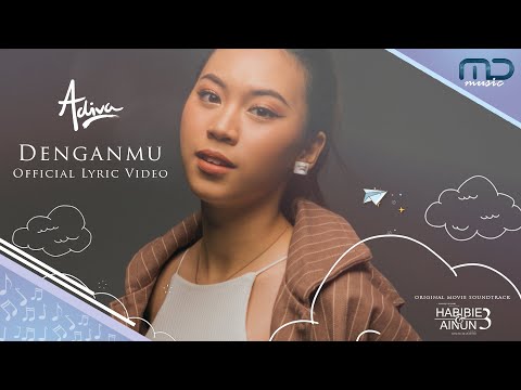 Adiva - Denganmu (Official Lyric Video) OST Habibie & Ainun 3