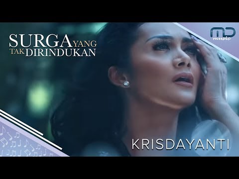 Krisdayanti - Surga Yang Tak Dirindukan (Official Music Video) OST. Surga Yang Tak Dirindukan