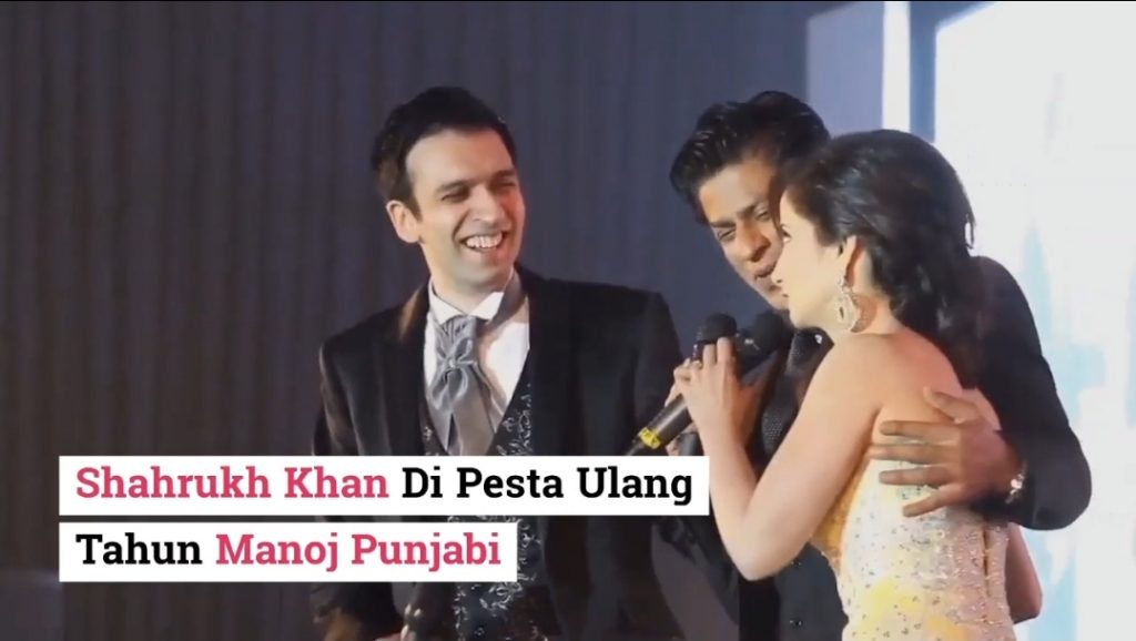 Shahrukh Khan Di Pesta Ulang Tahun Manoj Punjabi