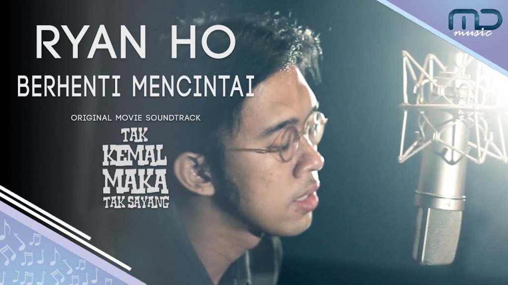Ryan Ho - Berhenti Mencintai (Official Lyric Video) OST. Tak Kemal Maka Tak Sayang