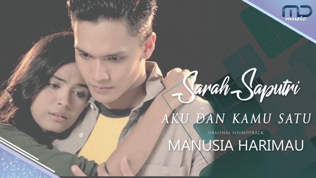 Sarah Saputri - Aku dan Kamu Satu (Official Music Video) OST. Manusia Harimau