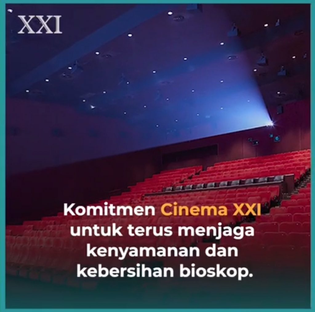 Cinema XXI Terus Menjaga Komitmen Kenyamanan dan Kebersihan Bioskop