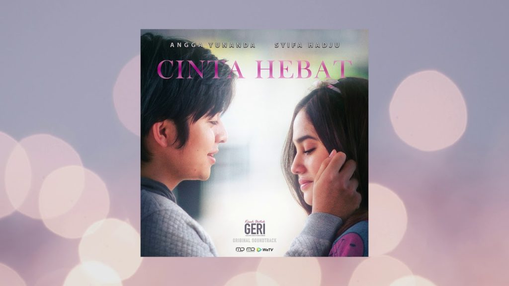 MP3 OST. Kisah Untuk Geri - Syifa Hadju & Angga Yunanda 'Cinta Hebat' Official Audio