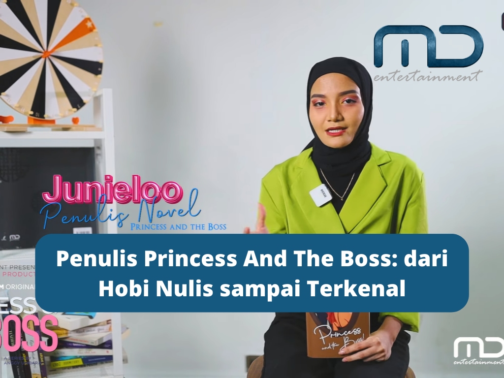 penulis princess and the boss md entertainment